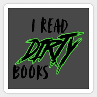 I Read Dirty Book Magnet